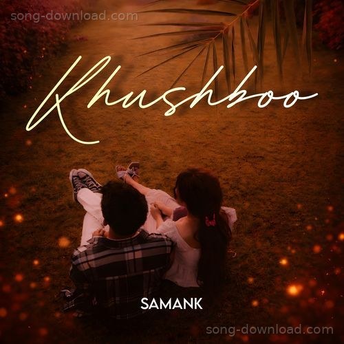 KHUSHBOO SAMANK MP3 Download